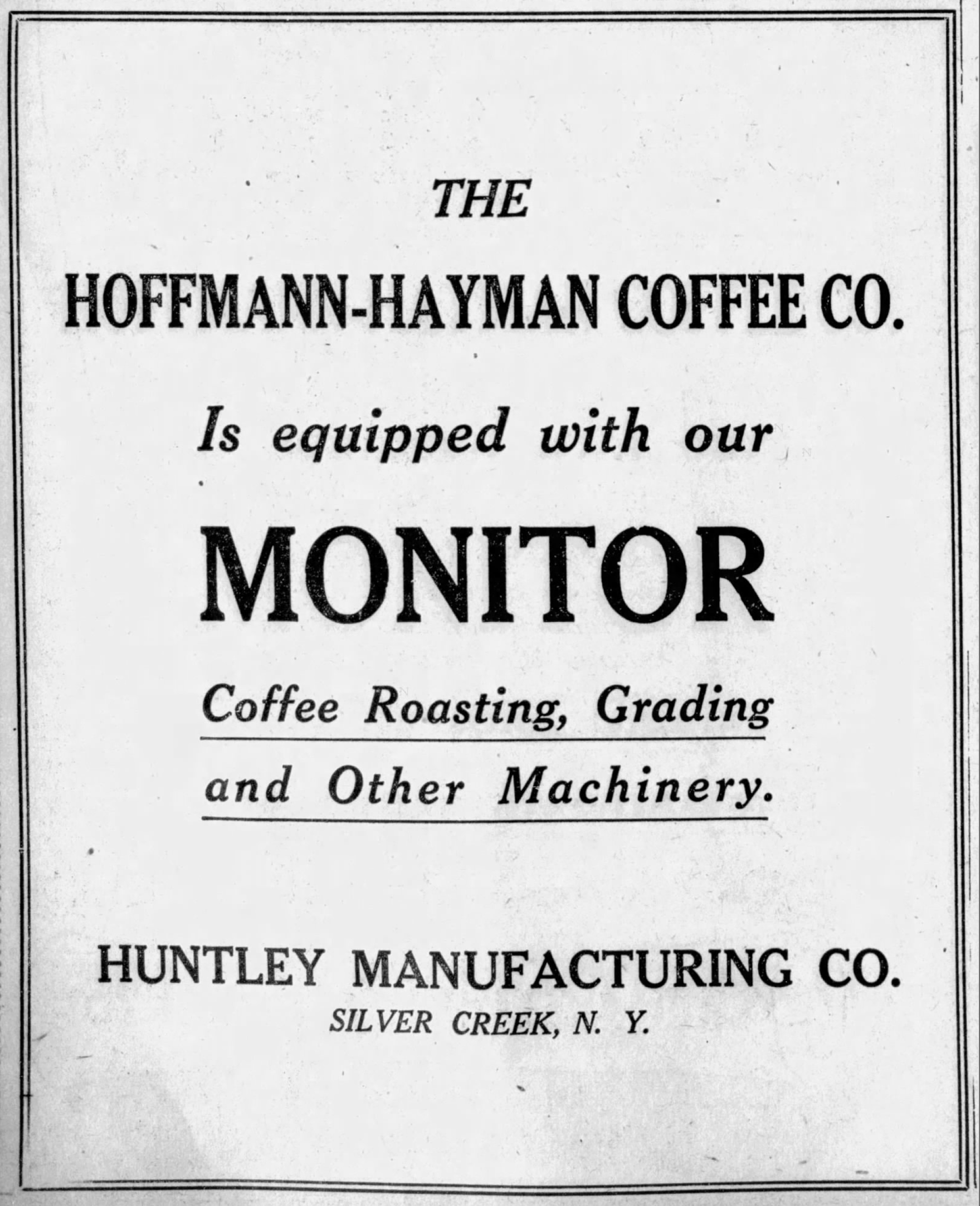 Display ad for Huntley Monitor roasting machinery; Hoffmann-Hayman ties to equipment supplier, San Antonio Light, 26 Aug 1923, page 64