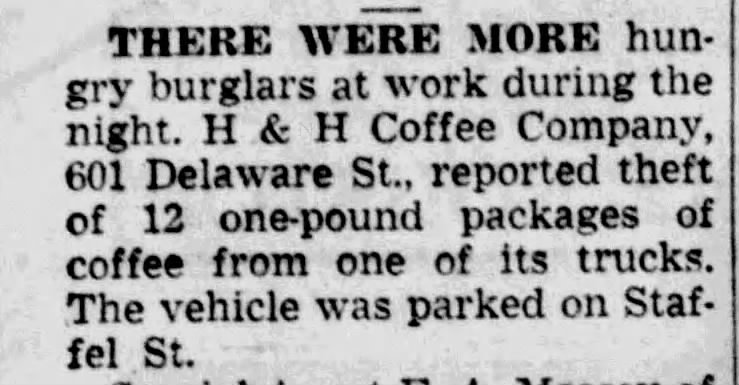 “There were more hungry burglars” — H&H Coffee Company truck theft, 12 one-pound packages stolen from vehicle parked on Staffel St. (The News, San Antonio, 21 September 1951)