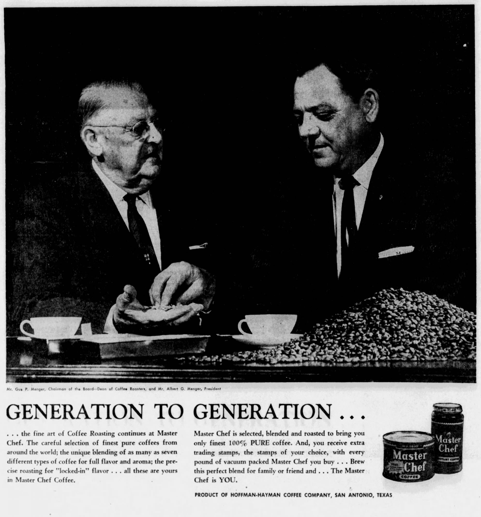 San Antonio Express-News, 19 Apr 1962, p. 20 — Generation to Generation Master Chef ad Master Chef Coffee "GENERATION TO GENERATION" Hoffman-Hayman display ad with Gus P. Menger (Chairman of the Board / Dean of Coffee Roasters) and Albert G. Menger (President) examining green coffee beans — San Antonio Express-News, 19 April 1962, p. 20