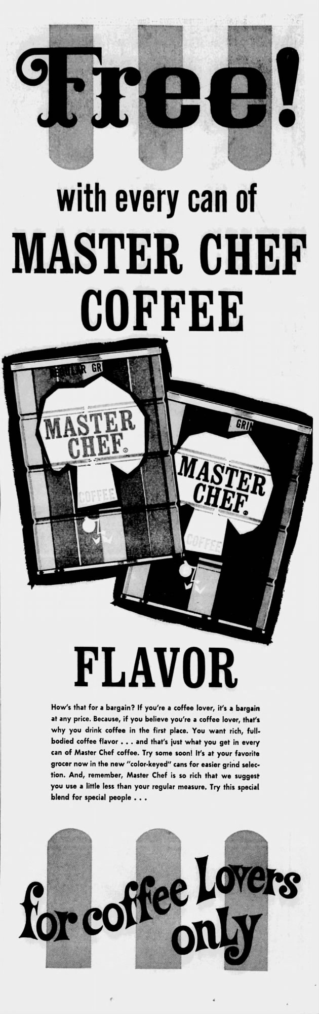 Master Chef Coffee "Free! with every can of MASTER CHEF COFFEE — FLAVOR — for coffee Lovers only" color-keyed cans launch ad — San Antonio Express-News, 11 December 1966, p. 102