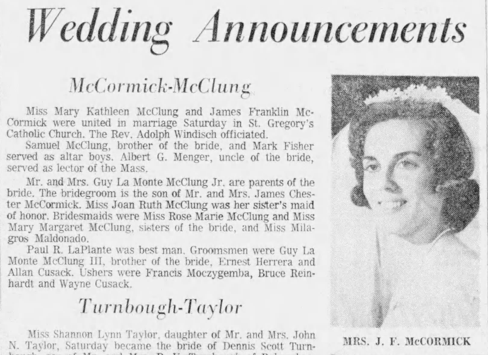 San Antonio Express-News, 8 Jun 1969, p. 74 — McCormick-McClung wedding San Antonio Express-News society "Wedding Announcements" — McCormick-McClung wedding with portrait of Mrs. J. F. McCormick (Mary Kathleen McClung); Albert G. Menger serves as lector, uncle of the bride — 8 June 1969, p. 74