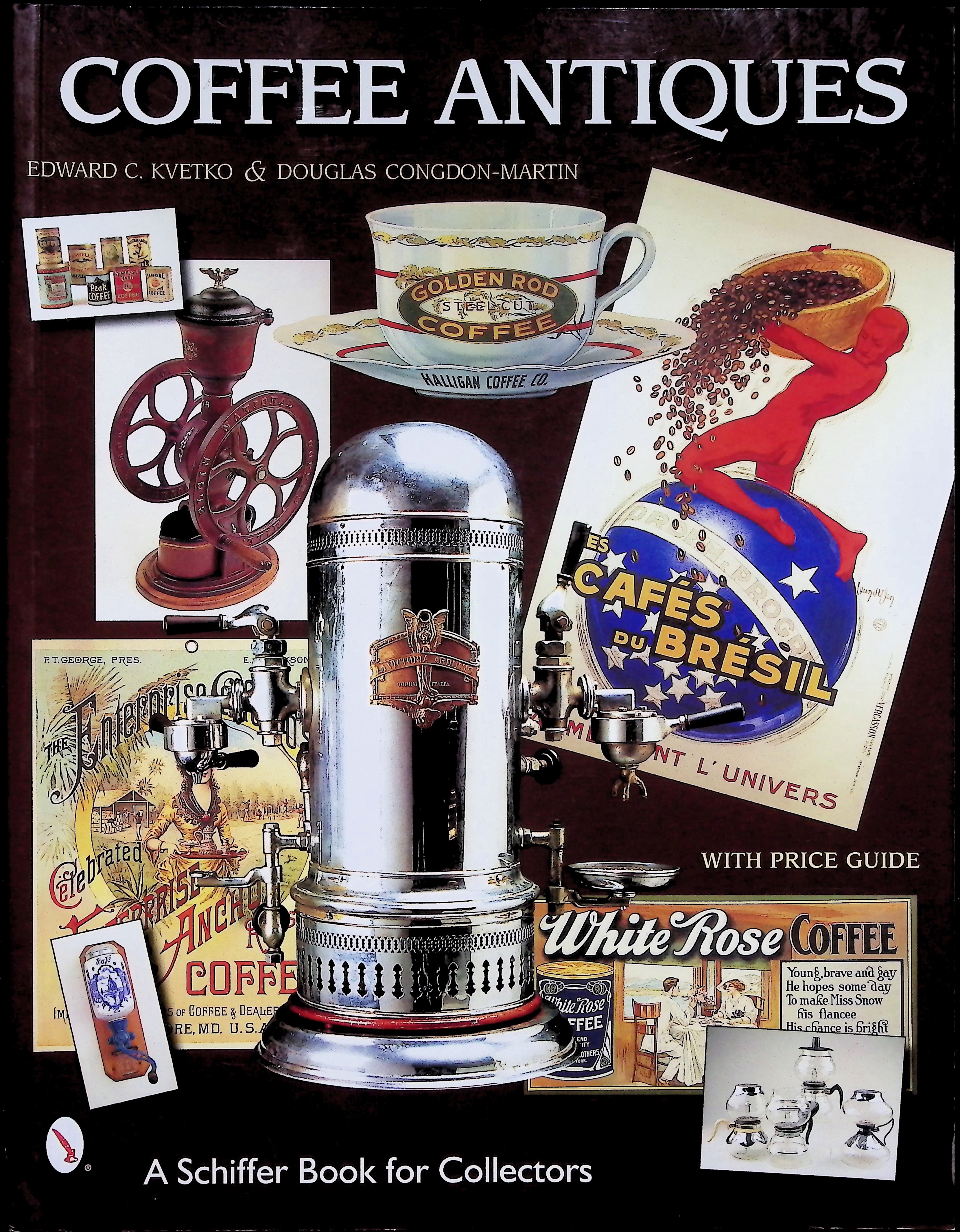 Coffee Antiques by Edward C. Kvetko and Douglas Congdon-Martin