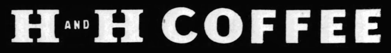 Black bar footer with white block type reading H AND H COFFEE — small AND between the capitals