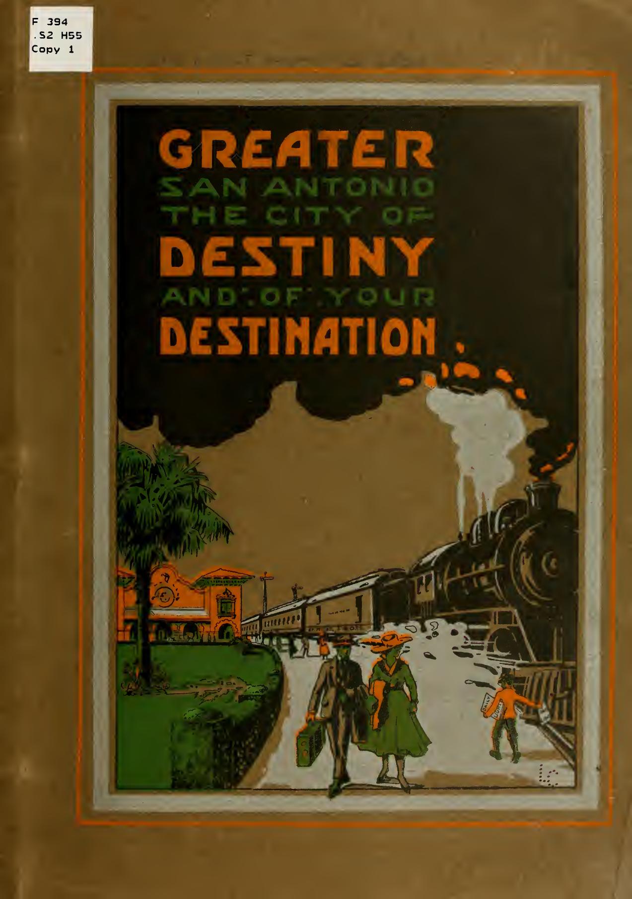 Greater San Antonio: The City of Destiny and Of Your Destination (1918)