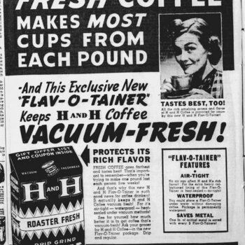 The News, 23 Dec 1942 — H and H Flav-O-Tainer display ad, fresh cups per pound and metal-saving copy