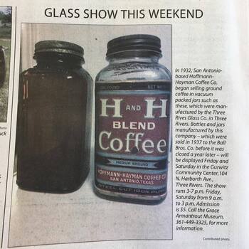 **Instagram** media export **17865313843088277** — photograph of a **newsprint clipping** headlined **'GLASS SHOW THIS WEEKEND'** on a **light textured surface** — **embedded black-and-white news photo** shows **two square-section glass pound jars** with **ribbed brass- or steel-finish screw lids**: **deep amber** body at **left**, crystal **clear** jar at **right carrying a full paper label** reading **ONE POUND NET WEIGHT**, **H AND H BLEND Coffee**, **MEDIUM GROUND**, **HOFFMANN-HAYMAN COFFEE CO., SAN ANTONIO, TEXAS**, **STEEL CUT · 100% PURE**; adjacent column copy summarizes **1932** adoption of **vacuum-packed square jars** by **Hoffmann-Hayman** with **glass from the Three Rivers Glass Co.** in Three Rivers, Texas (later sold **1937** to **Ball Bros. Co.**, plant soon closed); calendar listing announces a **Three Rivers Glass Co.** **bottle-and-jar exhibit** at **Gurwitz Community Center, 104 N. Harborth Ave., Three Rivers** — **Friday 3–7 p.m.** and **Saturday 9 a.m.–3 p.m.**, **$5** admission, **Grace Armantrout Museum** contact **361-449-3322**; tagline **'Contributed photo'** — **collection ephemera** tying **[small Three Rivers Crystalvac examples in this gallery](/assets/images/gallery/h-and-h-coffee-crystalvac-small-three-rivers-glass.jpg)** to **local press coverage of the jar maker**